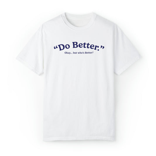 "Do Better." This is so Dumb! NYC Streetwear Fashion