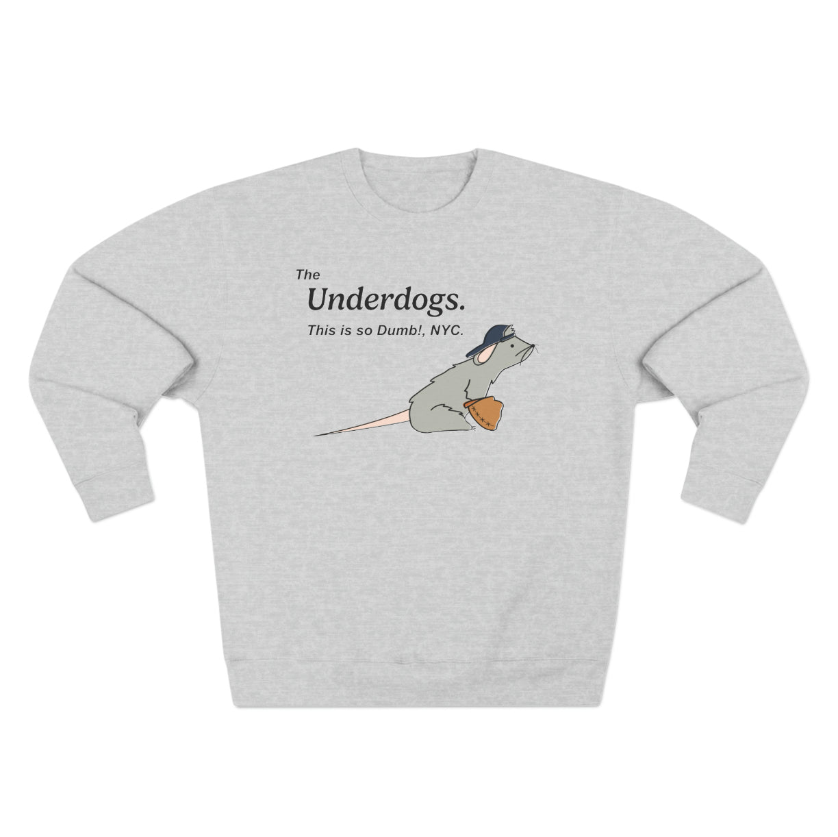Underdogs! CrewneckThis is so Dumb!NYC Streetwear Fashion