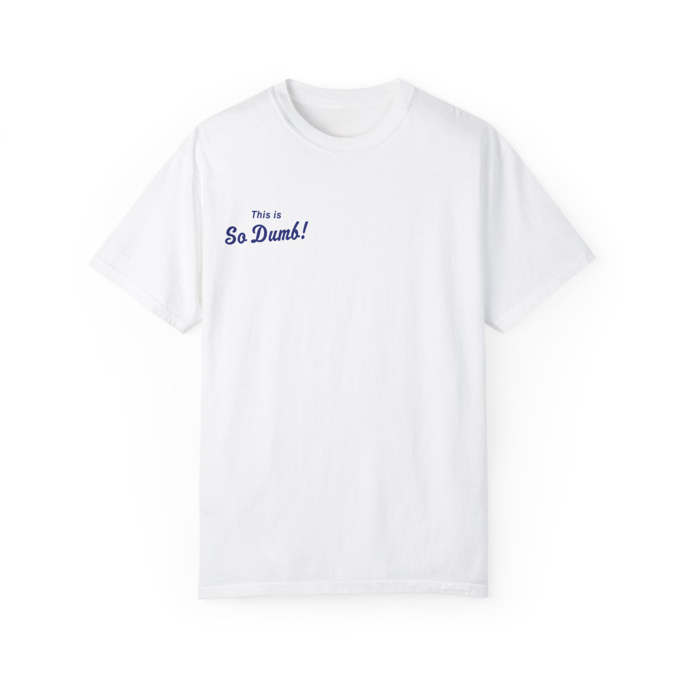 Men's "You'll Only Need the Edge of It" TeeThis is so Dumb!NYC Streetwear Fashion